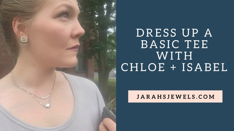 Dress up a Basic Tee with chloe + Isabel